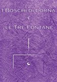 I Boschi di Lorna e le Tre Fontane (eBook, ePUB)