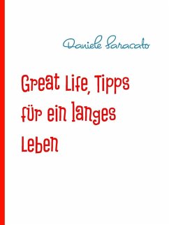Great Life, Tipps für ein langes Leben (eBook, ePUB)