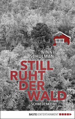 Still ruht der Wald / Schwedenkrimi Bd.1 (eBook, ePUB) - Schulman, Ninni