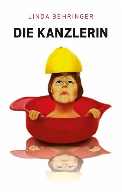 Die Kanzlerin (eBook, ePUB) - Behringer, Linda