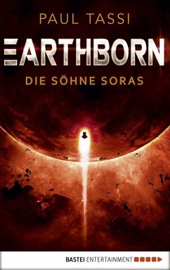 Die Söhne Soras / Earthborn Bd.3 (eBook, ePUB) - Tassi, Paul
