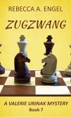 Zugzwang (A Valerie Urniak Mystery, #7) (eBook, ePUB) Zugzwang (A Valerie Urniak Mystery, #7) (eBook, ePUB)