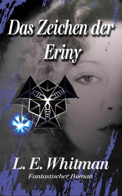 Das Zeichen der Eriny (eBook, ePUB) - Whitman, Lara Elaina