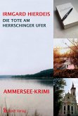Die Tote am Herrschinger Ufer: Bayern-Krimi (eBook, ePUB)