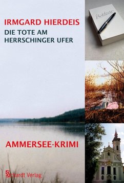 Die Tote am Herrschinger Ufer: Bayern-Krimi (eBook, ePUB) - Hierdeis, Irmgard