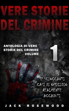 Vere Storie Del Crimine (eBook, ePUB) - Rosewood, Jack