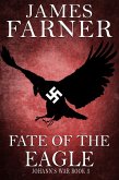 Fate of the Eagle (Johann's War, #3) (eBook, ePUB)