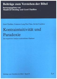 Kontraintuitivität und Paradoxie - Chan, Common Lung Pun;Czachesz, István;Theißen, Gerd