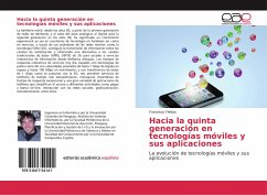 Hacia la quinta generación en tecnologías móviles y sus aplicaciones - Fleitas, Francisco