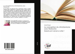 La conception du christianisme avec Nietzsche - Beugré, Samuel