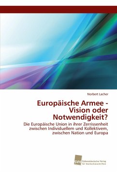 Europäische Armee - Vision oder Notwendigkeit? - Lacher, Norbert