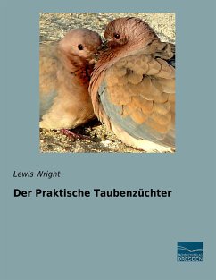Der Praktische Taubenzüchter - Wright, Lewis