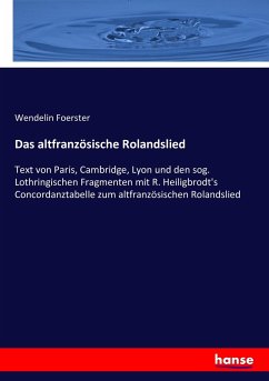 Das altfranzösische Rolandslied - Foerster, Wendelin