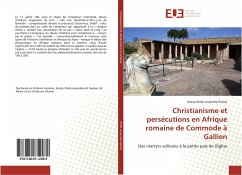 Christianisme et persécutions en Afrique romaine de Commode à Gallien - Ondo Louemba Ovono, Jocksy