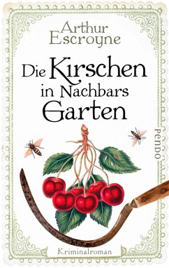 Die Kirschen in Nachbars Garten / Arthur Escroyne und Rosemary Daybell Bd.5 (eBook, ePUB) - Escroyne, Arthur