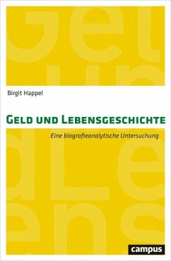 Geld und Lebensgeschichte (eBook, PDF) - Happel, Birgit