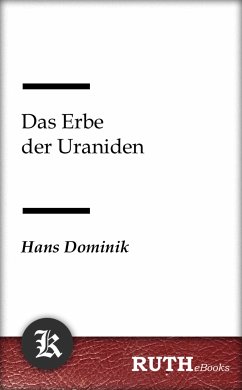 Das Erbe der Uraniden (eBook, ePUB) - Dominik, Hans