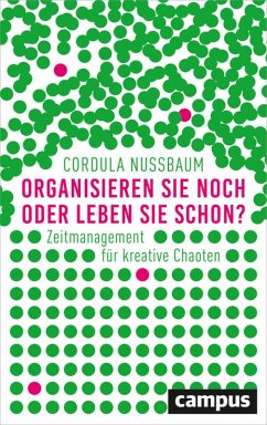 Organisieren Sie noch oder leben Sie schon? (eBook, ePUB) - Nussbaum, Cordula
