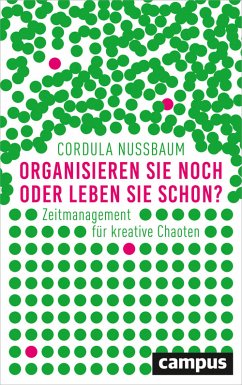 Organisieren Sie noch oder leben Sie schon? (eBook, PDF) - Nussbaum, Cordula