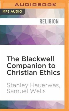 The Blackwell Companion to Christian Ethics - Hauerwas, Stanley; Wells, Samuel