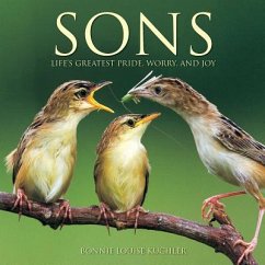 Sons: Life's Greatest Pride, Worry and Joy - Kuchler, Bonnie Louise