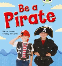 Bug Club Guided Non Fiction Reception Red B Be a Pirate - Noonan, Diana