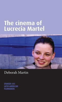 The cinema of Lucrecia Martel - Martin, Deborah