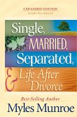 Single, Married, Separated, and Life After Divorce Single, Married, Separated, and Life After Divorce