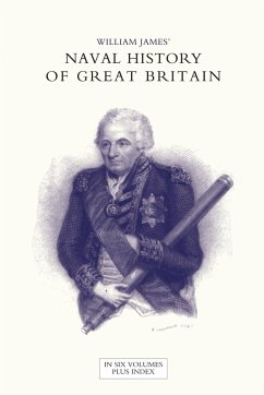 NAVAL HISTORY OF GREAT BRITAIN FROM THE DECLARATION OF WAR BY FRANCE IN 1793 TO THE ACCESSION OF GEORGE IV Volume Two - James, William
