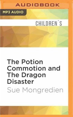 The Potion Commotion and the Dragon Disaster - Mongredien, Sue