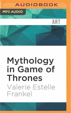 Mythology in Game of Thrones - Frankel, Valerie Estelle