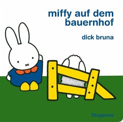Miffy auf dem Bauernhof - Bruna, Dick