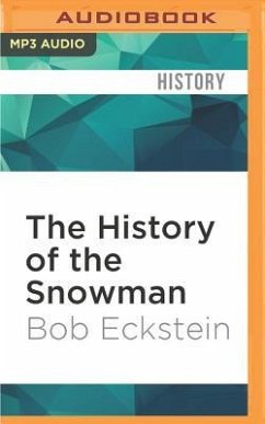 HIST OF THE SNOWMAN M - Eckstein, Bob