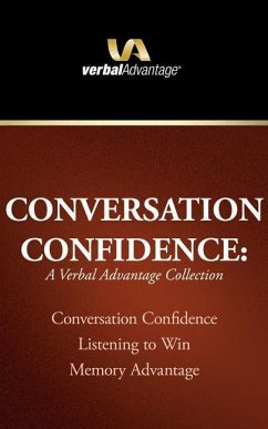 Conversation Confidence: A Verbal Advantage Collection: Conversation Confidence, Listening to Win, Memory Advantage - Lowndes, Leil; Elster, Charles Harrington; Bonnell, Phillip Lee