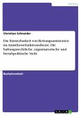 Die Einsetzbarkeit von Rettungsassistenten im Anästhesiefunktionsdienst. Die haftungsrechtliche, organisatorische und berufspolitische Sicht (eBook, PDF)