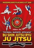 Bu Shin Jutsu Ryu - JU JITSU - da cintura bianca a cintura nera (eBook, PDF)