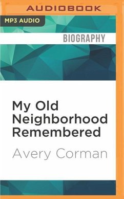 MY OLD NEIGHBORHOOD REMEMBER M - Corman, Avery