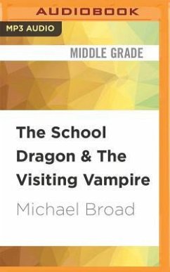 The School Dragon & the Visiting Vampire - Broad, Michael