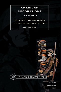 AMERICAN DECORATIONS (1862 -1926) Volume One