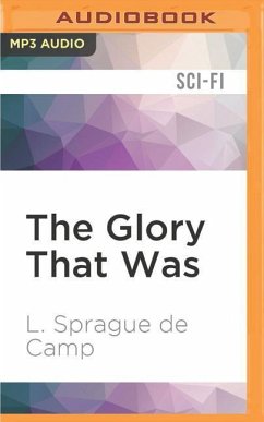 GLORY THAT WAS M - Camp, L. Sprague