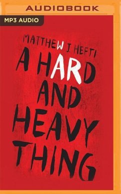 HARD & HEAVY THING M - Hefti, Matthew J.