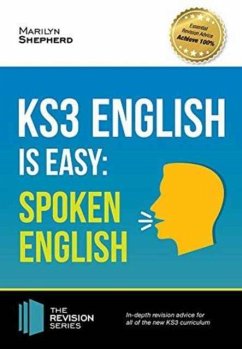 KS3: English is Easy - Spoken English. Complete Guidance for the New KS3 Curriculum. Achieve 100% - Shepherd, Marilyn