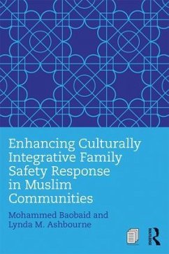 Enhancing Culturally Integrative Family Safety Response in Muslim Communities - Baobaid, Mohammed; Ashbourne, Lynda M