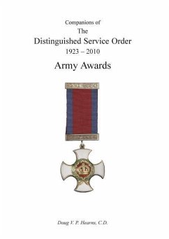 COMPANIONS OF THE DISTINGUISHED SERVICE ORDER 1923-2010 Army Awards Volume Two - Hearns, Douglas V.