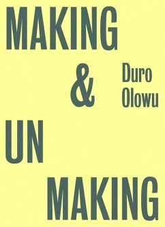 Making & Unmaking - Olowu, Duro