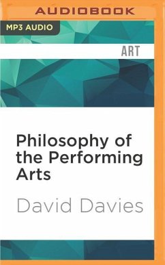 Philosophy of the Performing Arts - Davies, David