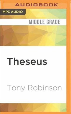 Theseus: The King Who Killed the Minotaur - Robinson, Tony