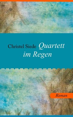 Quartett im Regen - Siede, Christel