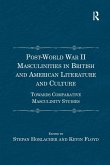 Post-World War II Masculinities in British and American Literature and Culture Post-World War II Masculinities in British and American Literature and Culture