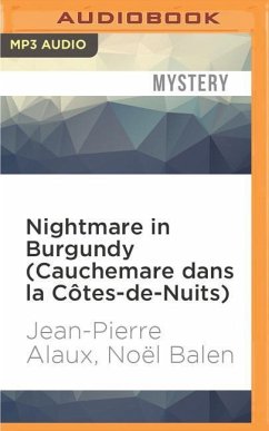 Nightmare in Burgundy (Cauchemare Dans La Côtes-De-Nuits) - Alaux, Jean-Pierre; Balen, Noel